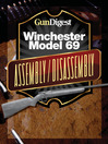 Gun Digest Winchester 69 Assembly/Disassembly Instructions (eBook)